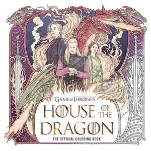 House of the Dragon: The Official Coloring Book -- Random House Worlds